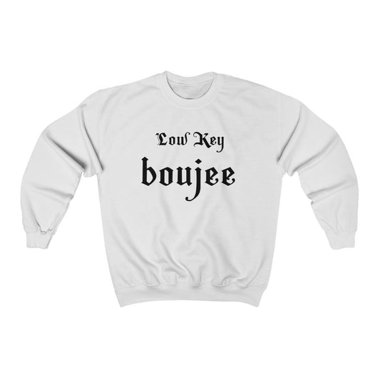 Low Key Boujee-Unisex Heavy Blend™ Crewneck Sweatshirt
