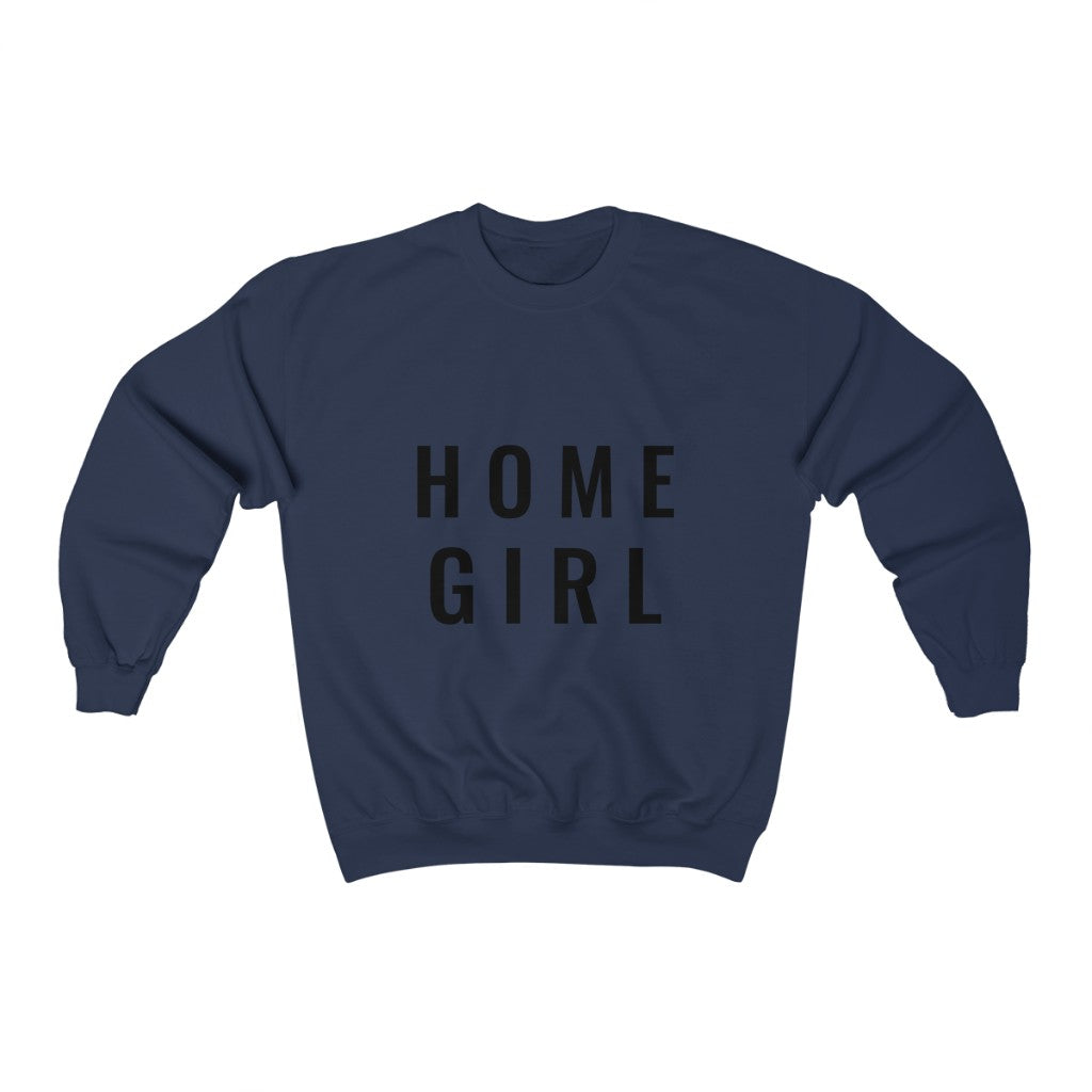 Home Girl- Crewneck Sweatshirt