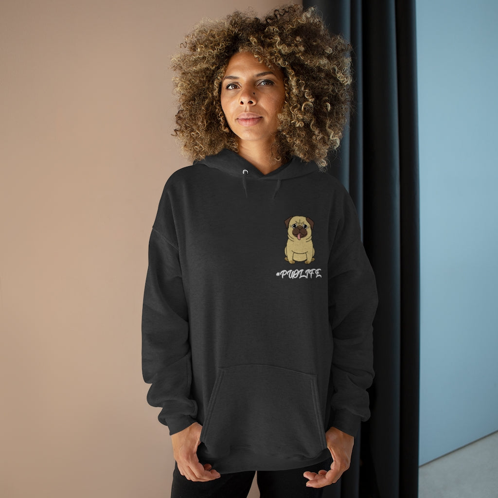 PUG Life- Pullover Hoodie Sweatshirt