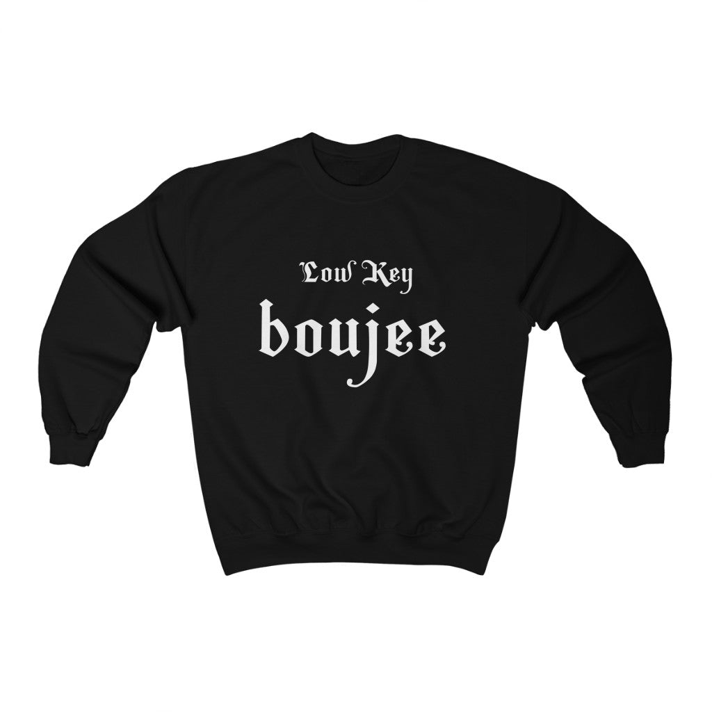 Low Key Boujee-Unisex Heavy Blend™ Crewneck Sweatshirt