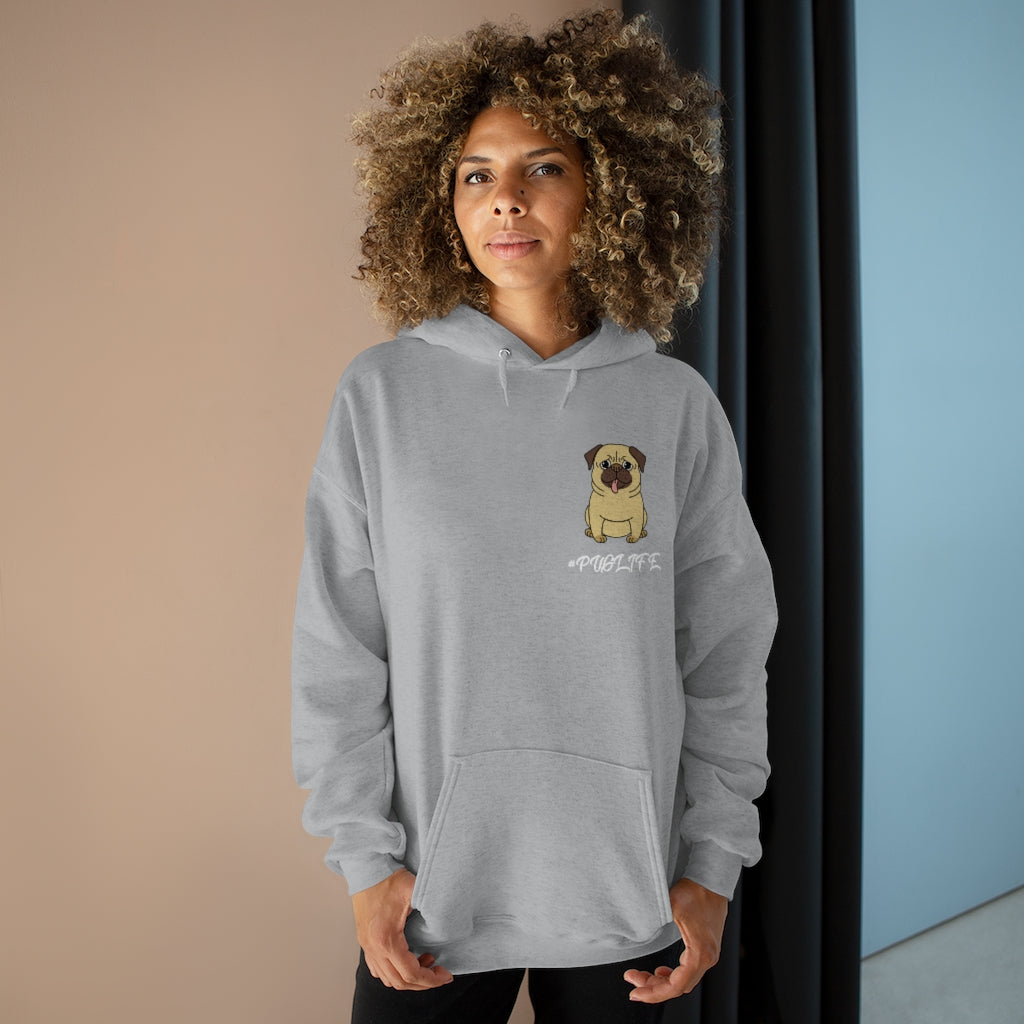 PUG Life- Pullover Hoodie Sweatshirt