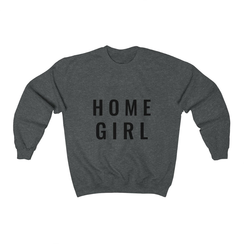Home Girl- Crewneck Sweatshirt