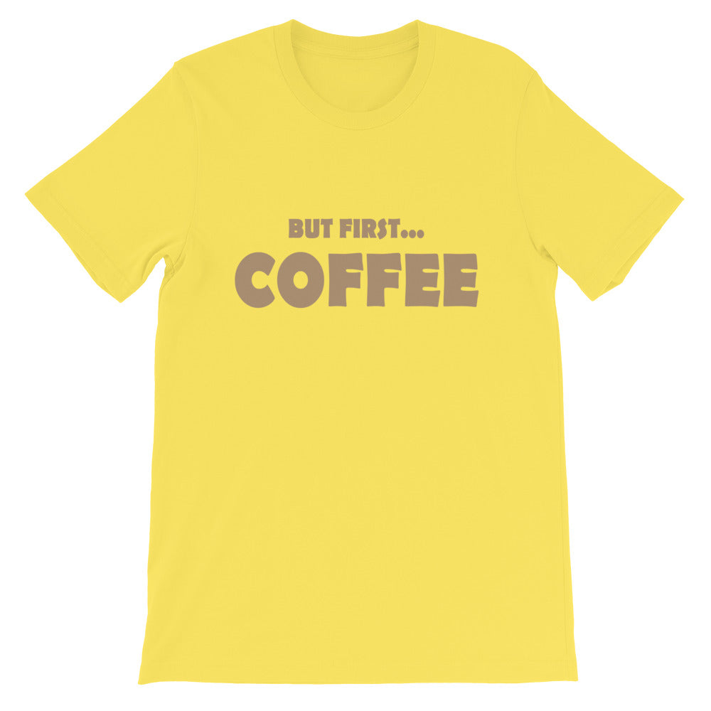 But First...COFFEE-Short-Sleeve Unisex T-Shirt